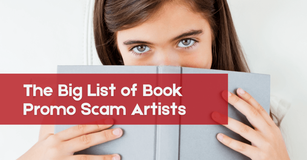 A girl states intensely over the top of a book that hides most of her face. Text reads: The Big List of Book Promo Scam Artists